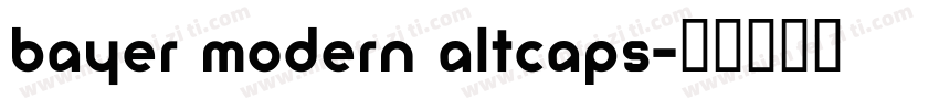 Bayer Modern ALTCAPS字体转换